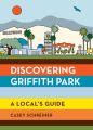 Discovering Griffith Park