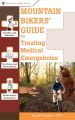 Mountain Bikers' Guide to Treating Medical Emergencies