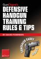 Gun Digest's Defensive Handgun Training Rules and Tips eShort