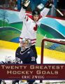 Twenty Greatest Hockey Goals