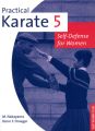 Practical Karate Volume 5 Self-defense F
