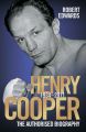 Henry Cooper - The Authorised Biography