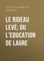 Le Rideau leve; ou l'Education de Laure