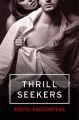 Thrill Seekers: Erotic Encounters