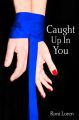 Caught Up In You