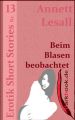 Beim Blasen beobachtet