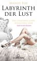 Labyrinth der Lust - Das Geheimnis einer zugellosen Liebe | Erotischer Roman