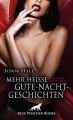 Mehr hei?e Gute-Nacht-Geschichten | Erotische Geschichten