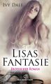 Lisas Fantasie | Erotischer Roman