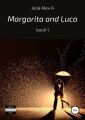 Margarita and Luca, book 1