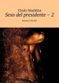 Sexo del presidente  2. Miembro inflexible