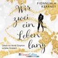 Wir zwei ein Leben lang (Ungekurzt)