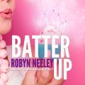 Batter Up - Bachelors of Buttermilk Falls, Book 1 (Unabridged)