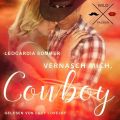Vernasch mich Cowboy (ungekurzt)