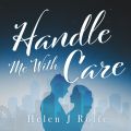 Handle Me with Care (Unabridged)