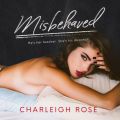 Misbehaved (Unabridged)