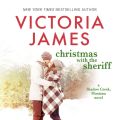 Christmas with the Sheriff - Shadow Creek, Montana, Book 1 (Unabridged)