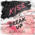 Kiss and Break Up (Unabridged)