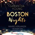Boston Nights - Wahres Verlangen (Ungekurzt)