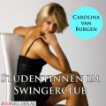 Studentinnen im Swingerclub - Alles kann, nichts mu? (Ungek?rzt)