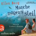 Manche mogen's steil - (K)ein Liebes-Roman (Gekurzt)