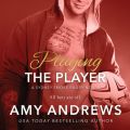 Playing the Player - Sydney Smoke Rugby, Book 3 (Unabridged)