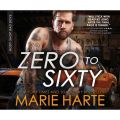 Zero to Sixty - Body Shop Bad Boys 3 (Unabridged)