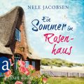 Ein Sommer im Rosenhaus (Ungekurzt)