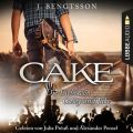 Cake - Die Liebe von Casey und Jake (Ungekurzt)