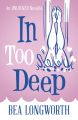 In Too Deep