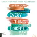 Everything I Didn't Say (Ungekurzt)