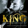 Er wird dich besitzen - King-Reihe 1 (Ungekurzt)