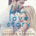 Broken Love Story - Love Series, Book 3 (Unabridged)