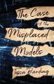 The Case of the Misplaced Models