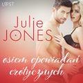Julie Jones: osiem opowiadan erotycznych