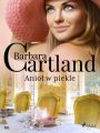 Aniol w piekle - Ponadczasowe historie milosne Barbary Cartland