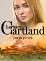 Corka pirata - Ponadczasowe historie milosne Barbary Cartland