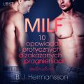 MILF - 10 opowiadan erotycznych o zakazanych pragnieniach autorstwa B. J. Hermanssona