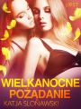 Wielkanocne pozadanie - opowiadanie erotyczne