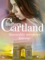 Niezwykly miodowy miesiac - Ponadczasowe historie milosne Barbary Cartland