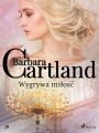 Wygrywa milosc - Ponadczasowe historie milosne Barbary Cartland