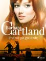 Podroz po gwiazde - Ponadczasowe historie milosne Barbary Cartland