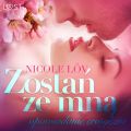 Zostan ze mna - opowiadanie erotyczne