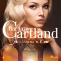 Siostrzana milosc - Ponadczasowe historie milosne Barbary Cartland
