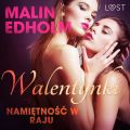 Walentynki: Namietnosc w raju - opowiadanie erotyczne