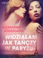 Widzialam jak tanczy w Paryzu - opowiadanie erotyczne