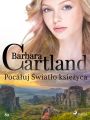 Pocaluj Swiatlo ksiezyca - Ponadczasowe historie milosne Barbary Cartland