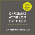 Christmas at the Log Fire Cabin