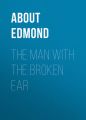 The Man With The Broken Ear