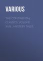 The Continental Classics, Volume XVIII., Mystery Tales